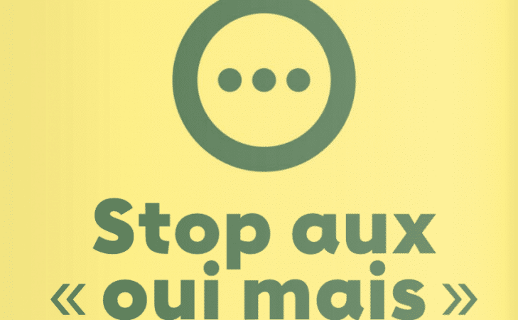 Stop aux « oui mais »