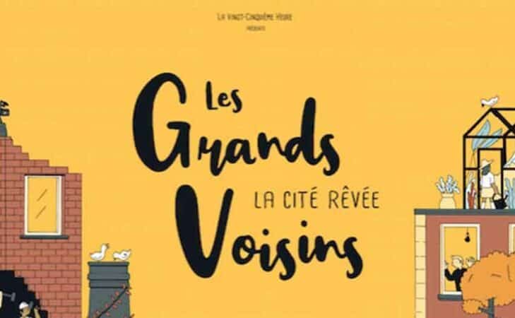 Film : Les Grands Voisins, la citée rêvée
