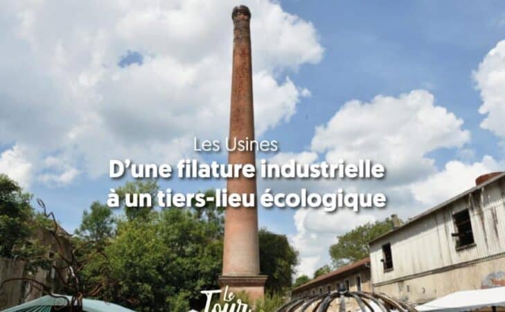 D&rsquo;une filature industrielle à un tiers-lieu écologique