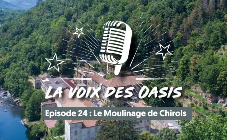 De la révolution industrielle à la révolution écologique : le Moulinage de Chirols
