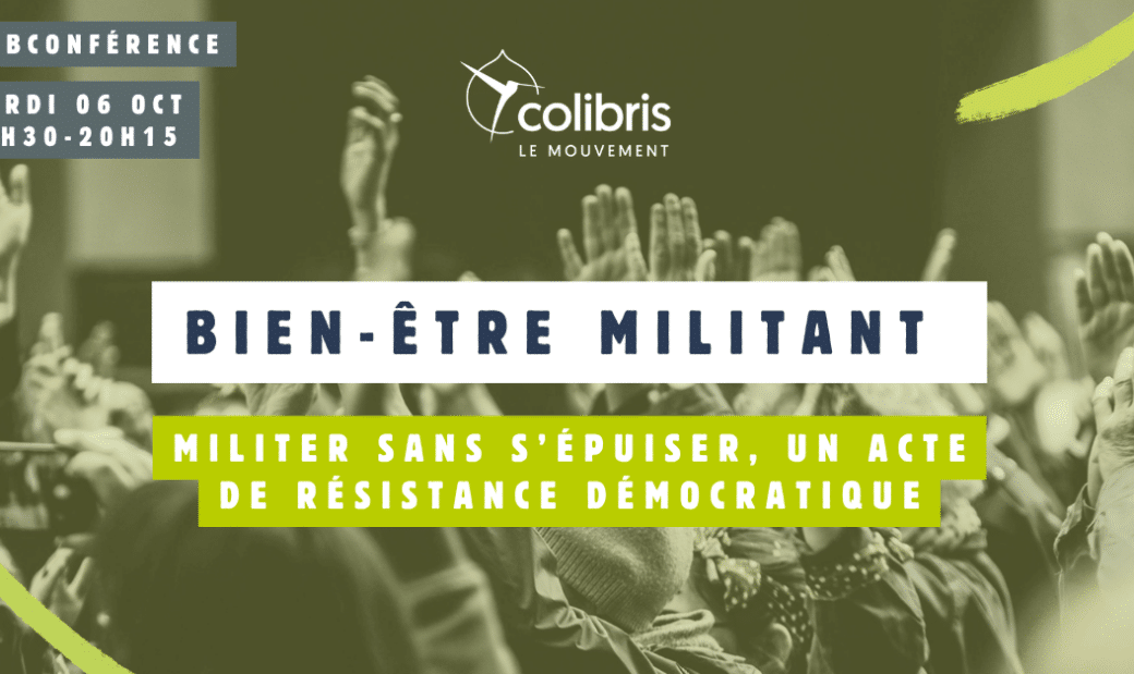 WEB-CONFERENCE : Bien être militant, un acte de résistance démocratique